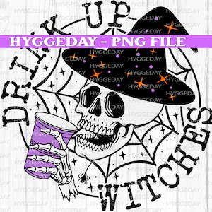 Drink Up Witches PNG, Digital Download, Sublimation, Sublimate, Booze, Alcohol, witchy, skull, skellie, Halloween,