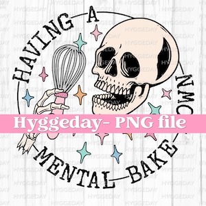 Mental bake vers le bas PNG, téléchargement numérique, sublimation, sublimer, santé mentale, drôle, pâtisserie, thérapie, crâne, skellie, boulanger, décomposer,