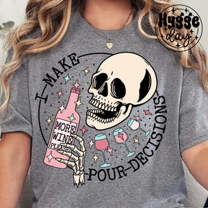 Pour Decisions PNG, téléchargement numérique, sublimation, sublimer, vin, boisson, boire, drôle, maman, squelette, skellie, tête de mort, conception de chemise
