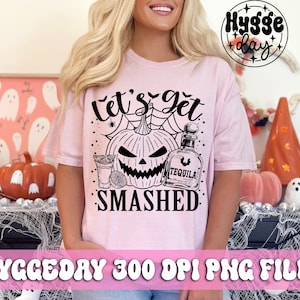 Let's Get Smashed PNG, téléchargement numérique, sublimation, sublimer, Halloween, citrouille, tequila, alcool, alcool, une couleur,