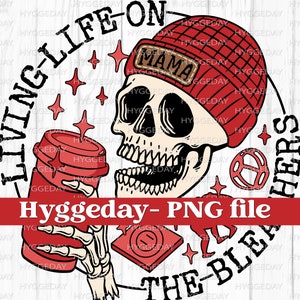 Living Life on the Bleachers PNG, Digital Download, wrestling, mama, mom, skull, skellie, red, sublimate, sublimation