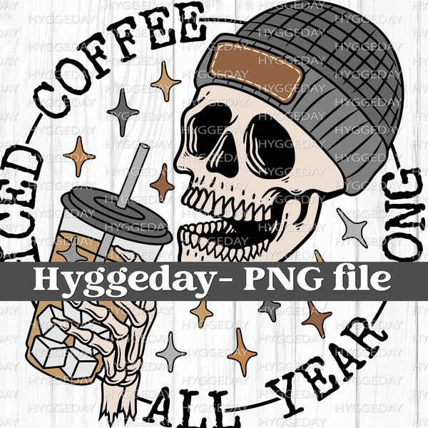 Iced Coffee all year long PNG, Sublimation Download, Printable, Sublimate, Digital Download, skull, skellie, winter, beanie, knit hat, snow,