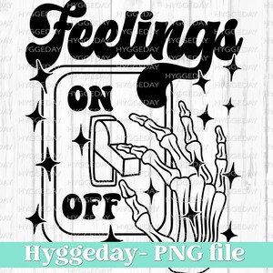 Feelings Off PNG, Téléchargement numérique, Sublimation, Sublimate, mignon, rétro, surstimulé, émotion, dissociatif, skellie, squelette, une couleur