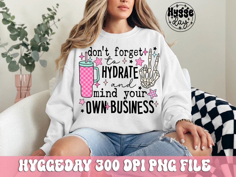Hydrate & Mind Your Business PNG: Sassy Skull Design (Digital Download) image 3