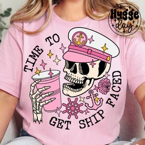 Time to get ship faced PNG, Digital Download, Sublimation, Sublimate, skull, vacation, boat, sail, cruise, booze, alcohol summer funny shirt
