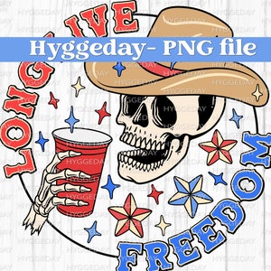 Long Live Freedom PNG: Cowboy Skull, 4th of July (Digital Download)