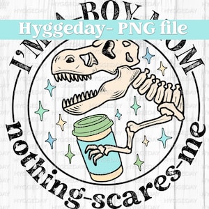 Rien ne me fait peur PNG, Téléchargement numérique, Sublimation, Sublimate, Maman, Maman, Garçons, Enfants, gobelet, café, Dinosaure, T rex, crâne, squelette
