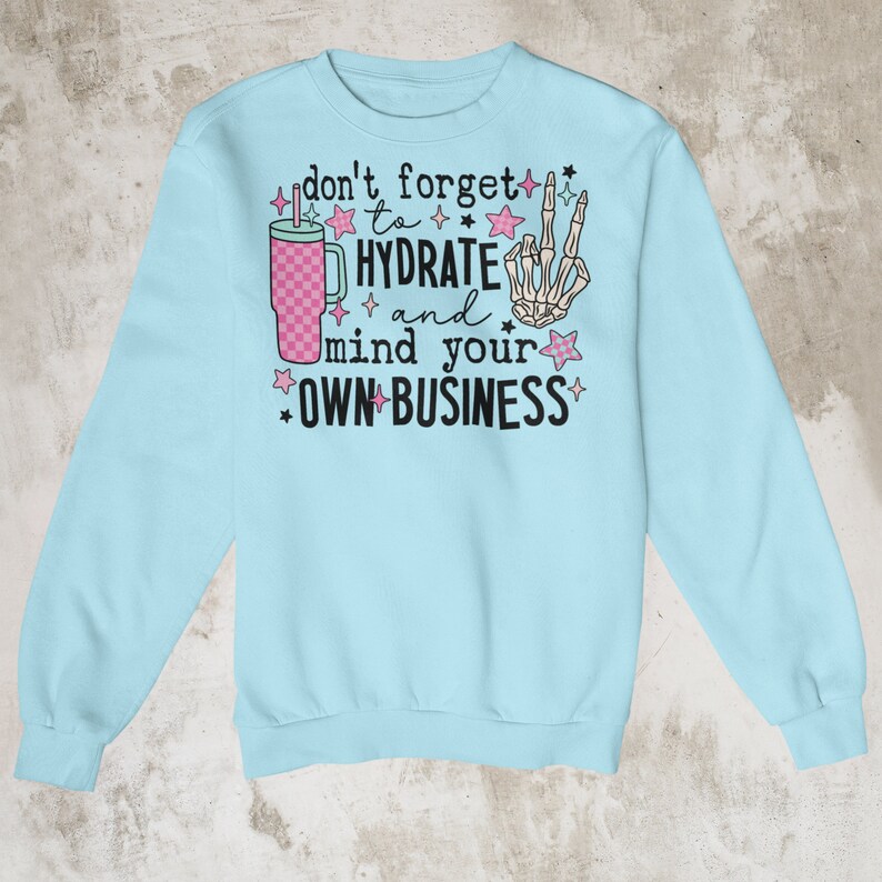 Hydrate & Mind Your Business PNG: Sassy Skull Design (Digital Download) image 5