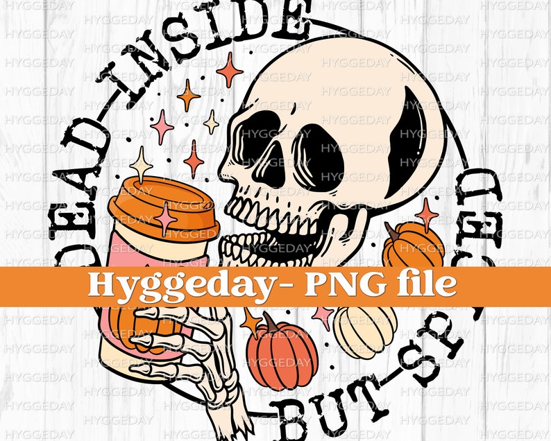 Spiced PNG, Digital Download, Sublimation, Sublimate Fall, Autumn, pumpkin, spice, skeleton, skellie, skull, dead, UPDATED VERSION image 1