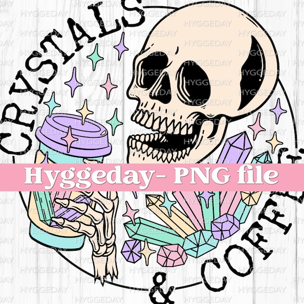 Crystals and Coffee PNG, Digital Download, Sublimate, Sublimation, Halloween, witchy, Mama, autumn, fall, spiritual, skull, skeleton,