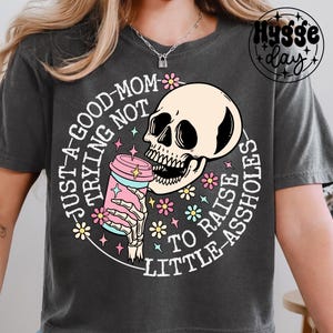 Gute Mutter PNG, digitaler Download, Sublimation, Sublimieren, Kaffee, Koffein, Kindererziehung, Schimpfwort, Fluchen, Skelett-Skellie-Schädel-Shirt