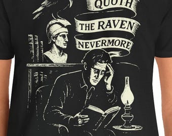 May include: Black t-shirt with a vintage-style illustration. The design includes a raven, a bust, a man reading, and a lamp, with the text "QUOTH THE RAVEN NEVERMORE." The shirt has a crew neck and is made of a soft material.