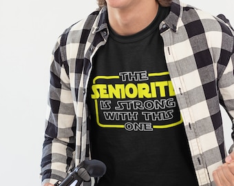 Funny High School Senior Shirt / The Senioritis Is Strong With This One / Class of 2026 Retro Star Wars Tee TShirt