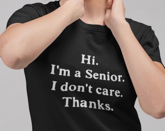 Funny High School Senior Shirt / I Don't Care Thanks / Senioritis Tee Senior Locker
