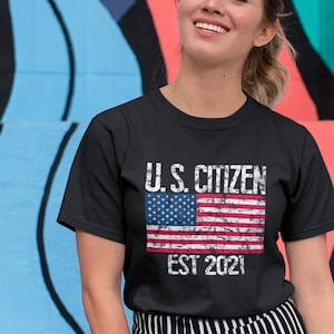 Citizenship Gift New US Citizen Est 2021 T-Shirt Tee / American Naturalization Ceremony / Black or Navy Blue