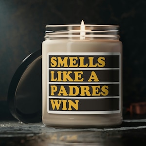 Padres Candle Smells Like A Padres Win / 9oz Scented Soy Candle For Padre Fan To Manifest Victory