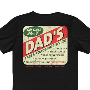 Dad's Taxi & Roadside Service T-Shirt / Funny Father's Day Tee Back Print / Black or Navy Blue