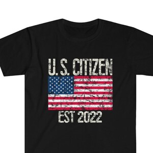 Citizenship Gift New US Citizen Est 2022 T-Shirt / Black, Navy Blue, White, or Sport Gray