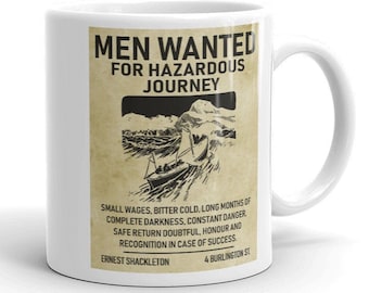 Men Wanted For Hazardous Journey Coffee Mug / Ernest Shackleton's Newspaper Ad Antarctic Exploration Polar Adventure