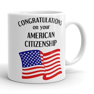 Herzlichen Glückwunsch American Citizenship Kaffeebecher / neue US-Bürger Geschenk 11oz oder 15oz