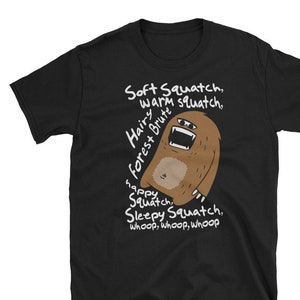 Funny Sasquatch T-Shirt - Soft Squatch Warm Squatch Not Kitty TShirt Unique Bigfoot Gift Short-Sleeve Unisex Tee T-Shirt