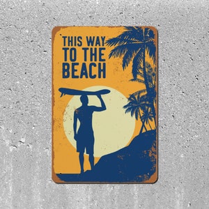 This Way To The Beach 8x12 Metal Sign | Surfer Surfing Decor Indoor Outdoor Sign