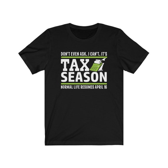 Tax Season Accountant T-Shirt Tax Season Accountant T-Shirt