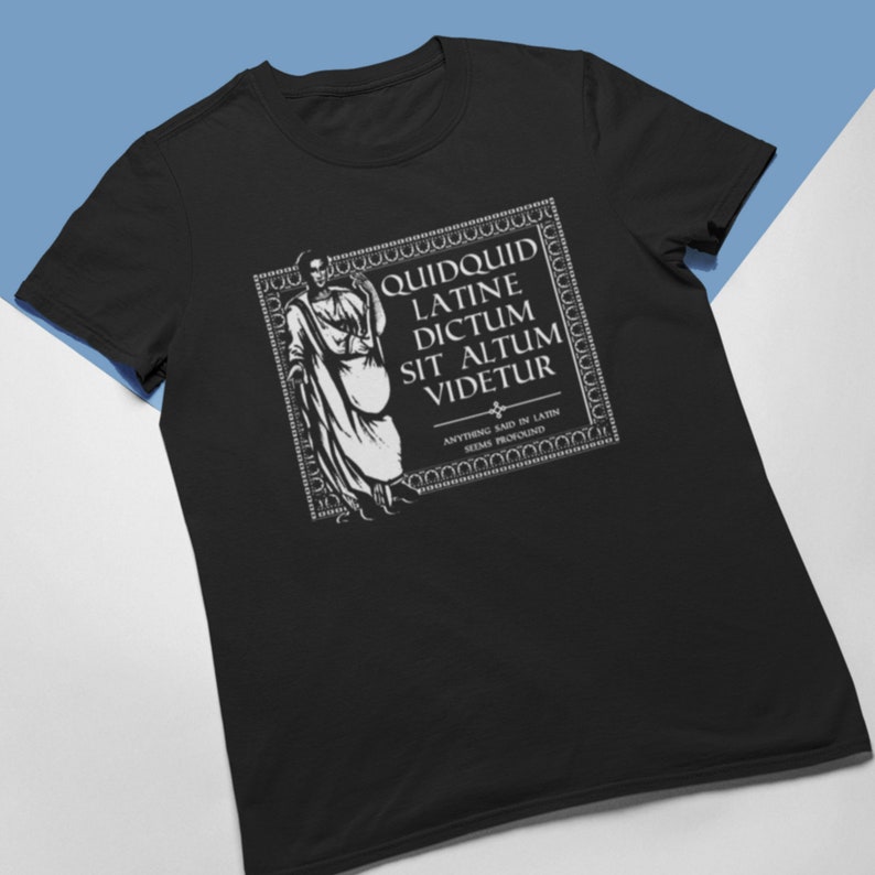 Anything Said in Latin Seems Profound Tshirt / Funny Latin Etsy