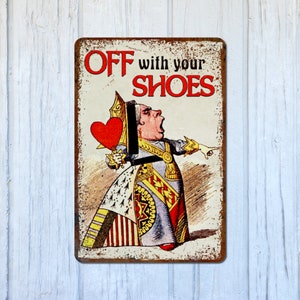 Off With Your Shoes Metal Sign 8x12 / Queen of Hearts Remove Shoes Do Not Disturb