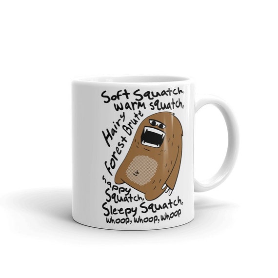 Funny MugBigfootSasquatchDude That Sounds SquatchyBirthday Gift