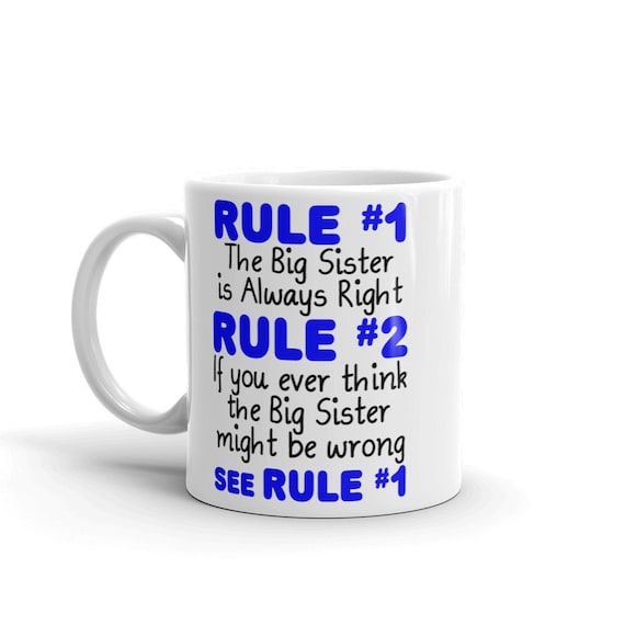 Big Sister is Always Right Mug Funny Coffee Cup Birthday Gift for Older Sister Sibling