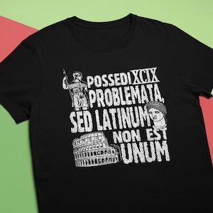 Funny Latin Student T-Shirt - 99 Problems But Latin Is Not One!
