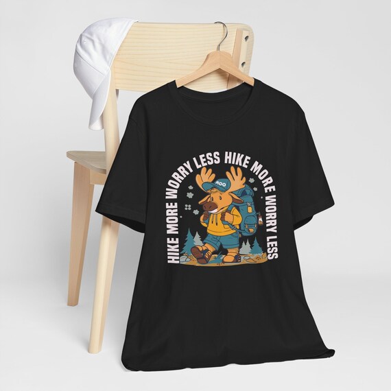 Hike More Worry Less - Fun Hiking T Shirt Hike More Worry Less - Fun Hiking T Shirt