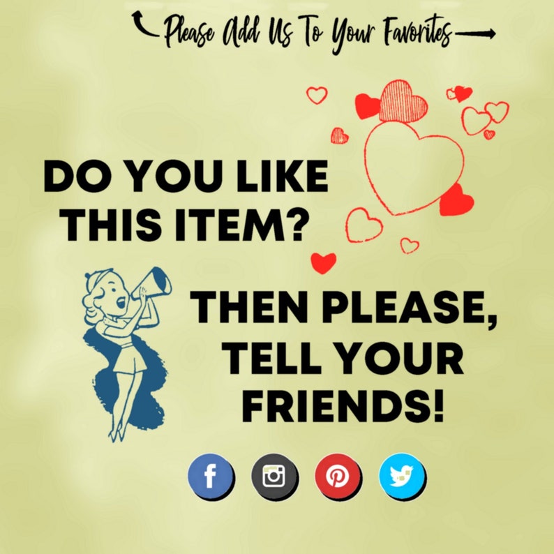 May include: A retro-style illustration of a woman holding a megaphone with the text "Do you like this item? Then please, tell your friends!"  The image also includes social media icons for Facebook, Instagram, Pinterest, and Twitter.
