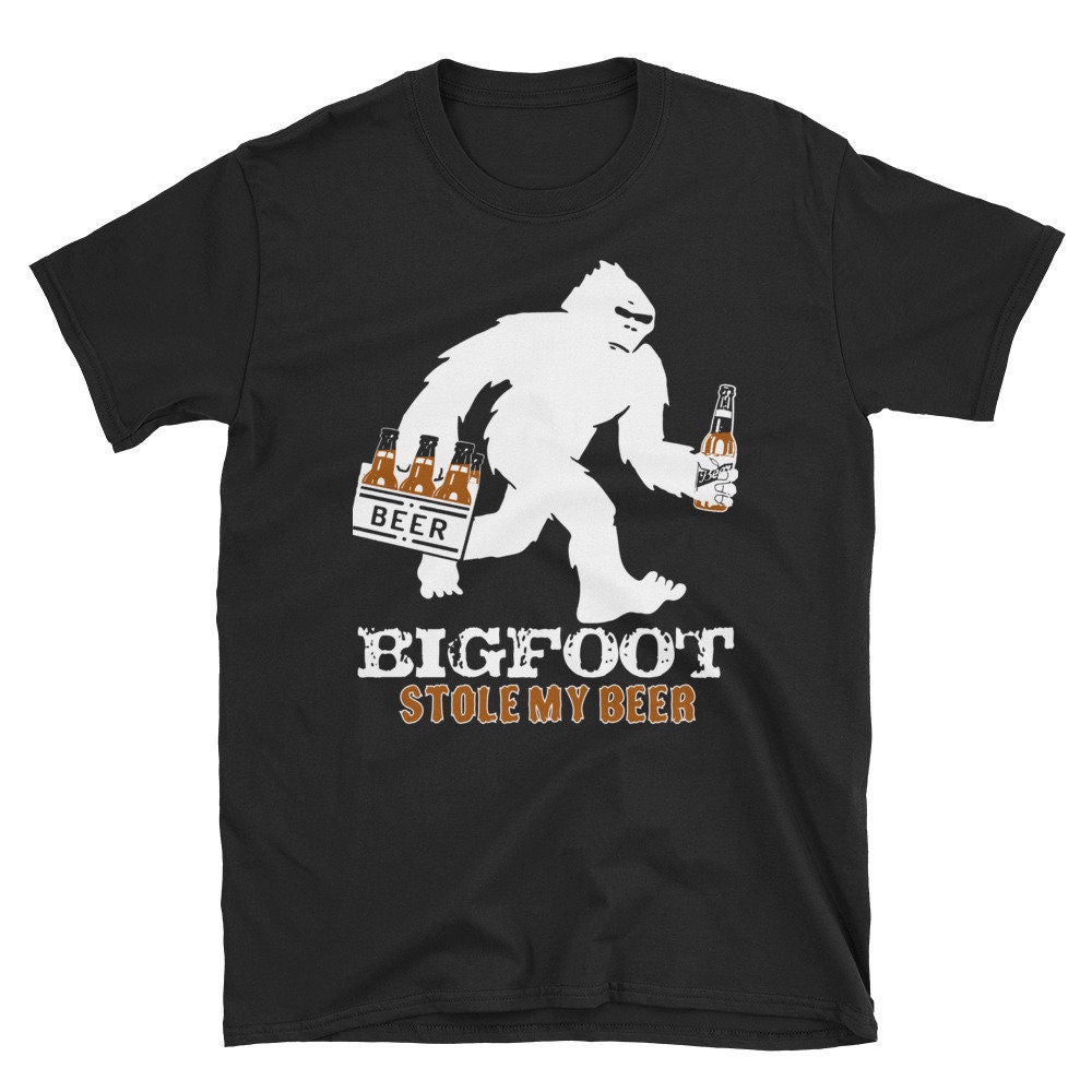 bigfoot stole my beer t shirt