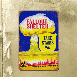 Fallout Shelter Metal Sign 8x12 / Retro 1950s 1960s Nuclear Attack Bomb Shelter Duck and Cover