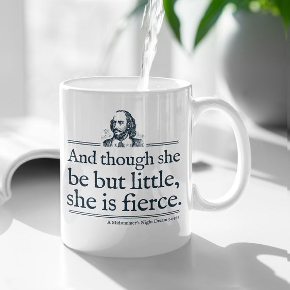 Though She Be But Little She Is Fierce Coffee Mug Etsy