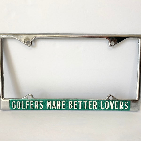 Vintage "Golfers Make Better Lovers" License Plate Frame, Silver & Green Car Vehicle License Plate Frames, Funny Golfing/Golf Lovers Gifts