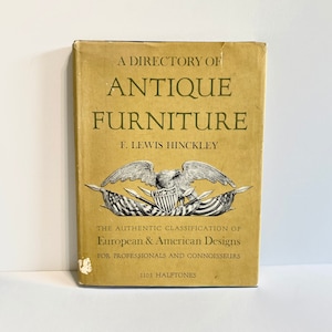 Vintage 1953 &#39;A Directory of Antique Furniture&#39; by F. Lewis Hinckley, European and American Designs, Hardcover Bonanza Books, Home Decor