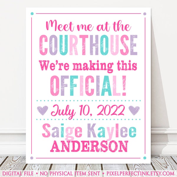 Meet Me At the Courthouse Adoption Personalized Announcement Sign, Girl Adopted Pink Purple Teal Photo Prop, DIGITAL FILE