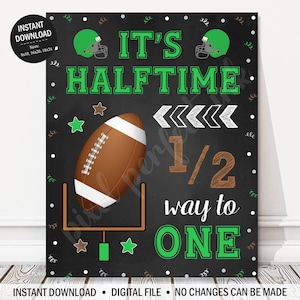 INSTANT DOWNLOAD - It&#39;s Halftime Football Half Birthday, Halfway to One, Green Party Poster, 6 Months Old, Digital File