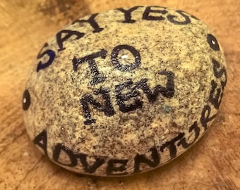 Pebble Art - "Say Yes to New Adventures"