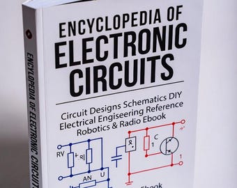 Encyclopedia of Electronic Circuits | Circuit Designs Schematics | DIY Electrical Engineering Reference | Robotics & Radio Ebook