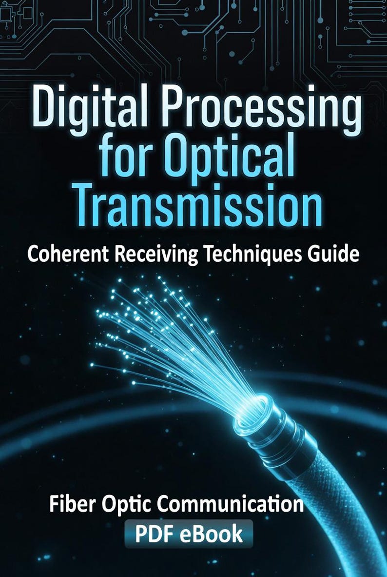 Pode incluir: Capa de livro com o t&iacute;tulo "Digital Processing for Optical Transmission" em branco e azul. A capa apresenta um cabo de fibra &oacute;ptica azul brilhante e o texto "Coherent Receiving Techniques Guide" e "Fiber Optic Communication PDF eBook".