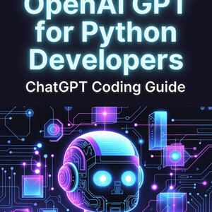 OpenAI GPT pour les développeurs Python | Guide de codage ChatGPT PDF | E-book sur la programmation de l'IA