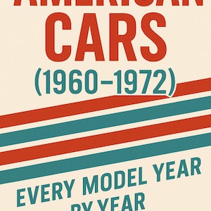 Op de afbeelding: Poster met de tekst "AMERICAN CARS (1960-1972)" in het rood, met blauwe en rode strepen. De tekst "EVERY MODEL YEAR BY YEAR BY YEAR" staat in blauw en rood.