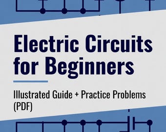 Circuitos eléctricos para principiantes / Guía ilustrada + ejercicios prácticos (PDF)
