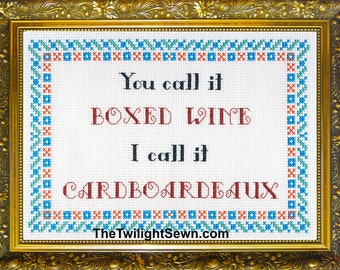 You Call it Boxed Wine, I Call it Cardboardeaux - cross stitch pattern pdf download