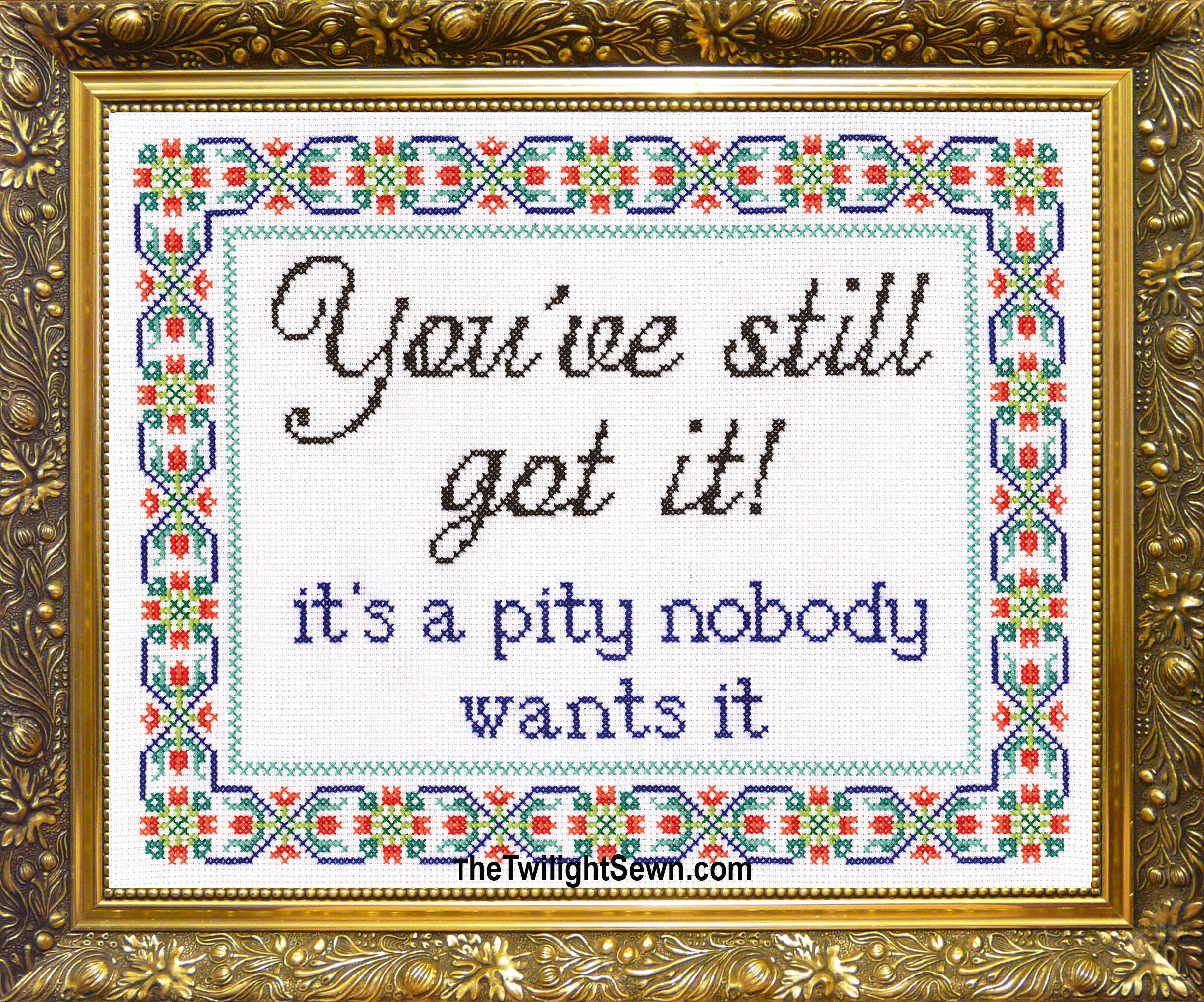 You've Still Got it It's a Pity Nobody Wants it | Etsy