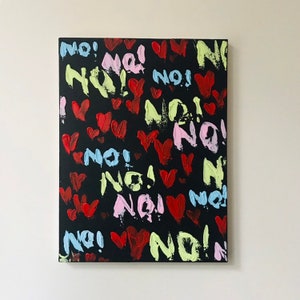 ¡No! Y lee corazones Pintura acrílica pop-art sobre lienzo, letra, letras, corazón, amor, capas gruesas, rosa, texto, arte de pared, arte moderno